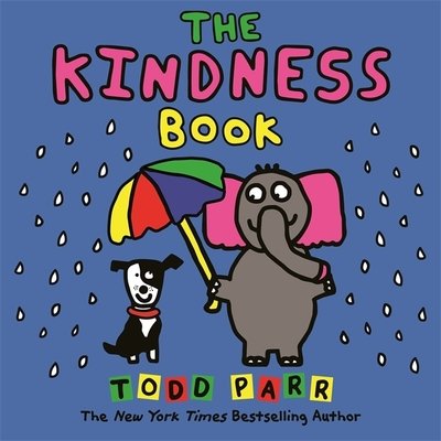 The Kindness Book - Todd Parr - Bücher - Little, Brown & Company - 9780316423816 - 28. November 2019