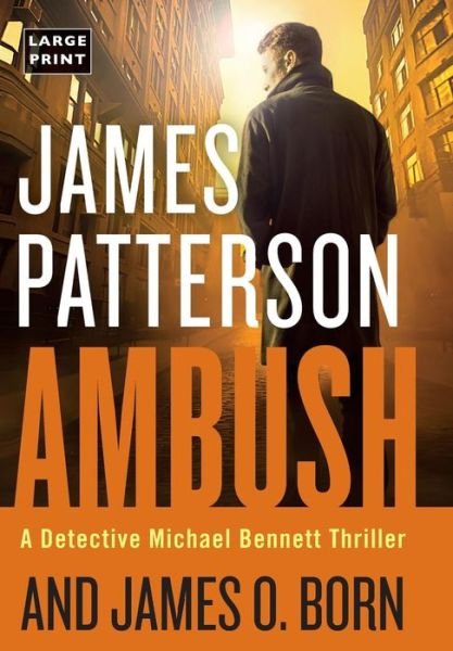 Cover for James Patterson · Ambush (Book) [Large print edition. edition] (2018)