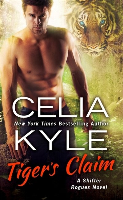 Cover for Celia Kyle · Tiger's Claim - The Shifter Rogue Series (Paperback Book) (2018)
