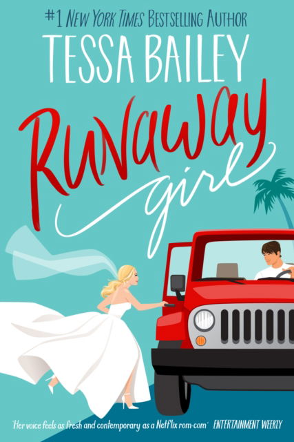 Cover for Tessa Bailey · Runaway Girl: a small-town romance overflowing with heart, heat and angst - The Girl Series (Paperback Book) (2025)