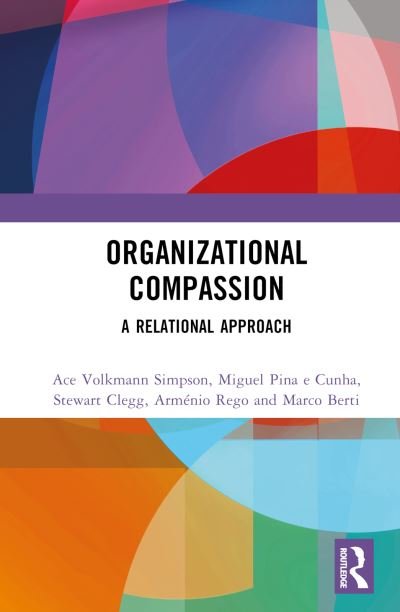 Cover for Ace Volkmann Simpson · Organizational Compassion: A Relational Approach (Hardcover Book) (2024)