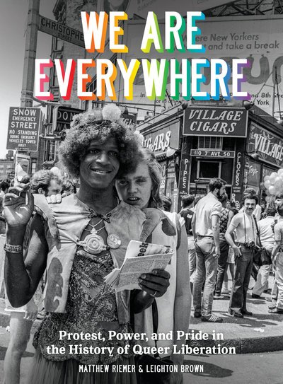 Cover for Leighton Brown · We Are Everywhere: A Visual Guide to the History of Queer Liberation, So Far (Gebundenes Buch) (2019)