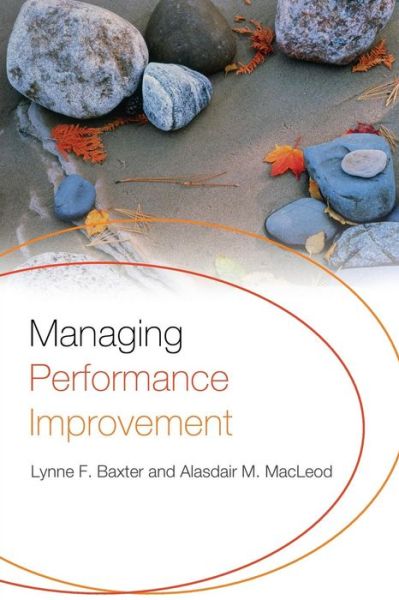 Cover for Baxter, Lynne F. (The York Management School, York, UK) · Managing Performance Improvement (Paperback Book) (2007)