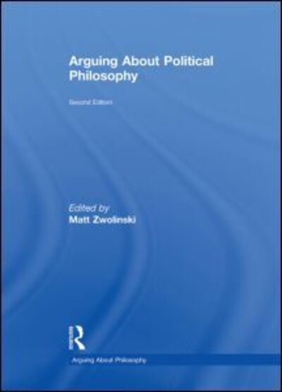 Cover for Matt Zwolinski · Arguing About Political Philosophy - Arguing About Philosophy (Hardcover Book) (2014)