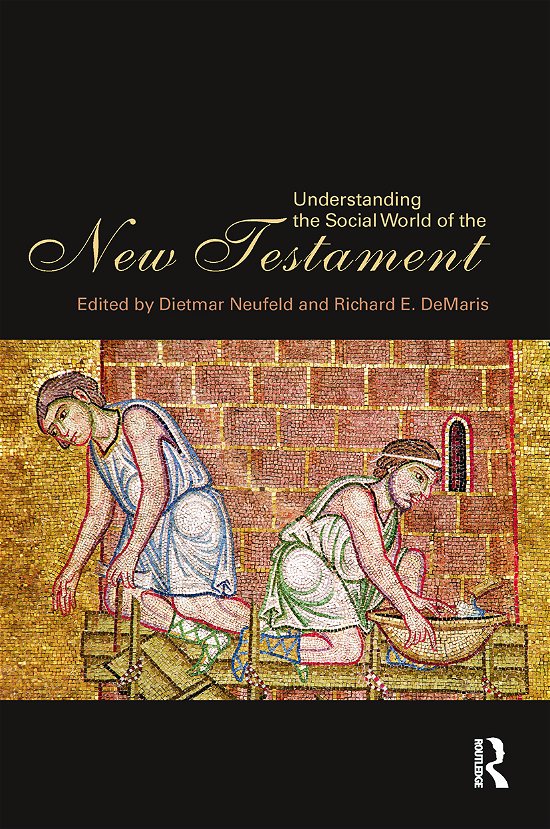 Cover for Neufeld, Dietmar (University of British Columbia, Canada) · Understanding the Social World of the New Testament (Hardcover Book) (2009)