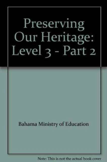 Preserving Our Heritage Level 3 Part 2 - MoE - Books - Pearson Education Limited - 9780435984816 - December 4, 2003