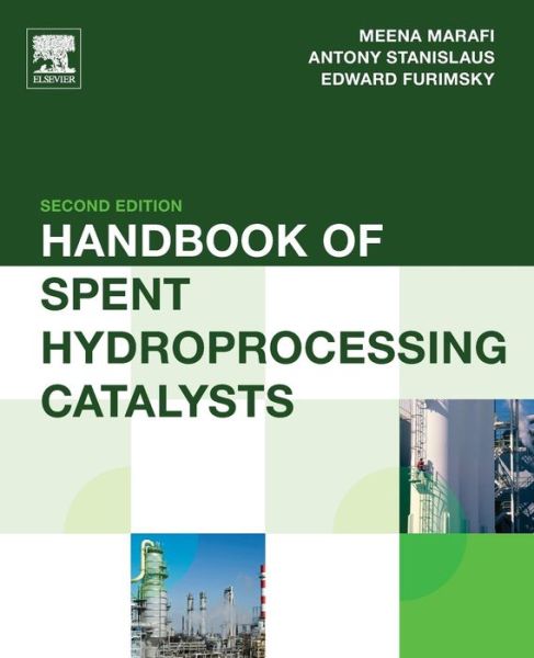 Cover for Marafi, Meena (Petroleum Refining Department, Petroleum Research and Studies Center, Kuwait Institute for Scientific Research, Safat, Kuwait) · Handbook of Spent Hydroprocessing Catalysts (Paperback Book) (2017)