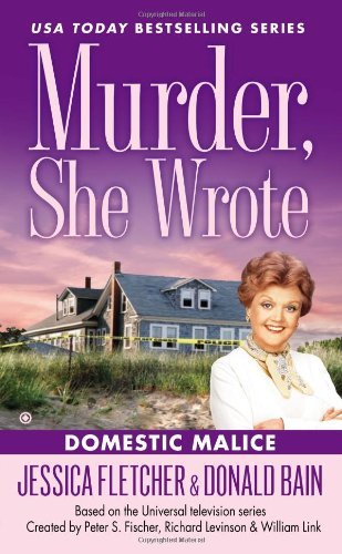 Cover for Jessica Fletcher · Murder, She Wrote: Domestic Malice - Murder She Wrote (Taschenbuch) [Reprint edition] (2013)