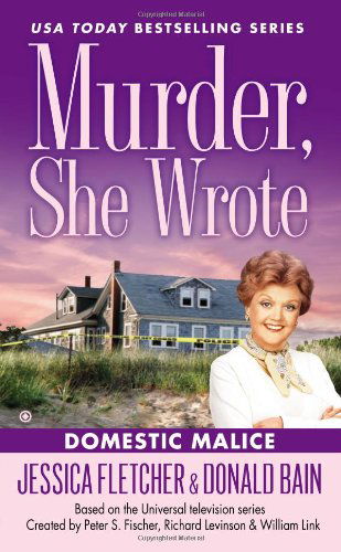 Murder, She Wrote: Domestic Malice - Murder She Wrote - Jessica Fletcher - Books - Penguin Putnam Inc - 9780451414816 - September 3, 2013