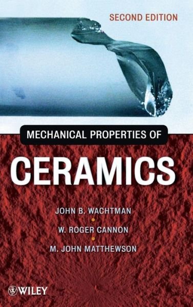 Cover for Wachtman, John B. (Rutgers Univ, USA) · Mechanical Properties of Ceramics (Innbunden bok) (2009)