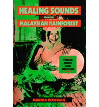 Cover for Marina Roseman · Healing Sounds from the Malaysian Rainforest: Temiar Music and Medicine - Comparative Studies of Health Systems and Medical Care (Paperback Book) (1993)