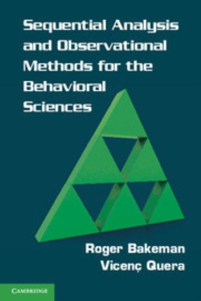 Sequential Analysis and Observational Methods for the Behavioral Sciences - Bakeman, Roger (Georgia State University) - Bücher - Cambridge University Press - 9780521171816 - 10. Oktober 2011