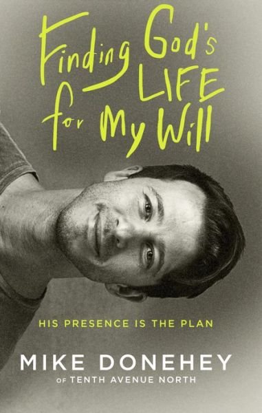 Cover for Michael Donehey · Finding God's Life for My Will: How His Presence Becomes the Plan (Pocketbok) (2019)