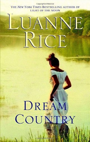 Dream Country - Luanne Rice - Bøger - Bantam - 9780553385816 - 26. august 2008