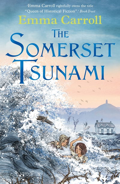 Cover for Emma Carroll · The Somerset Tsunami: 'The Queen of Historical Fiction at her finest.' Guardian (Paperback Book) [Main - Re-issue edition] (2019)