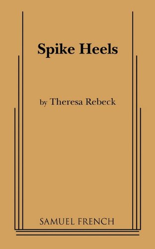 Cover for Theresa Rebeck · Spike Heels (Paperback Book) (2011)