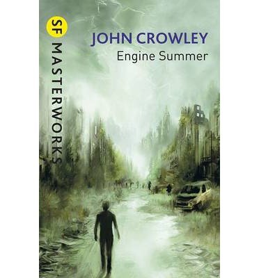 Cover for John Crowley · Engine Summer - S.F. Masterworks (Paperback Book) (2013)