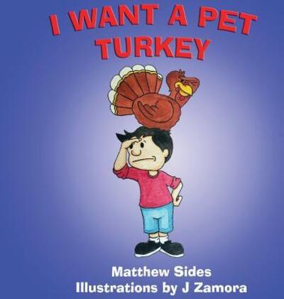 Cover for Matt Sides · I Want A Pet Turkey (Paperback Book) (2019)