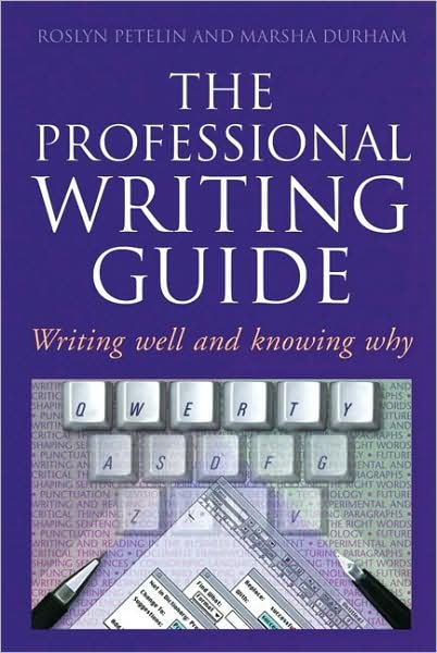 Cover for Roslyn Petelin · Professional Writing Guide: Writing well and knowing why (Paperback Book) (1992)