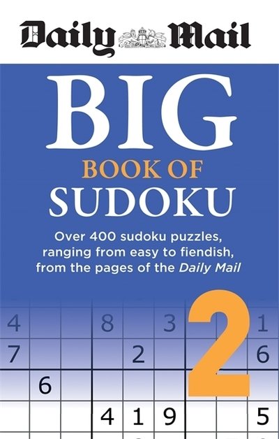 Cover for Daily Mail · Daily Mail Big Book of Sudoku Volume 2: Over 400 sudokus, ranging from easy to fiendish, from the pages of the Daily Mail - The Daily Mail Puzzle Books (Paperback Bog) (2020)