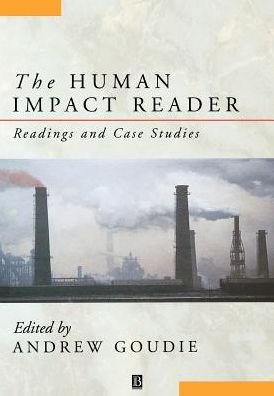 Cover for Goudie, Andrew S. (University of Oxford, UK) · The Human Impact Reader: Readings and Case Studies (Pocketbok) (1997)