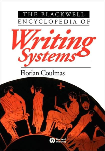 Cover for Coulmas, Florian (Gerhard-Mercator-Universitaet Duisburg) · The Blackwell Encyclopedia of Writing Systems (Paperback Bog) (1999)