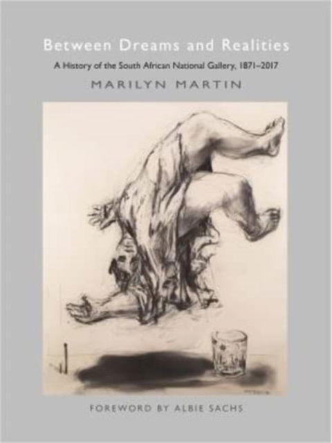 Cover for Marilyn Martin · Between Dreams and Realities: A History of the South African National Gallery, 1871 - 2017 (Paperback Book) (2019)