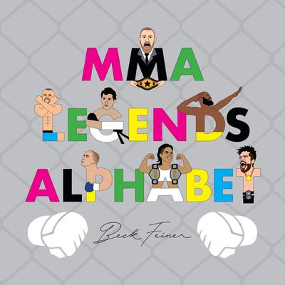 Cover for Beck Feiner · MMA Legends Alphabet (Book) (2020)