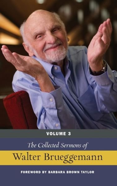 Cover for Walter Brueggemann · The Collected Sermons of Walter Brueggemann, Volume 3 (Hardcover Book) (2020)