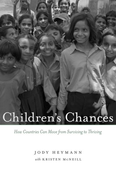 Cover for Heymann, Jody, M.D. · Children's Chances: How Countries Can Move from Surviving to Thriving (Gebundenes Buch) (2013)