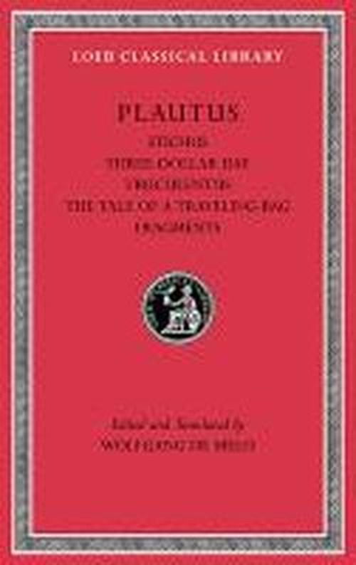 Cover for Plautus · Stichus. Three-Dollar Day. Truculentus. The Tale of a Traveling-Bag. Fragments - Loeb Classical Library (Gebundenes Buch) (2013)