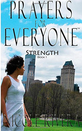 Cover for Nicole Rivera · Prayers for Everyone: Strength (Book 1) (Pocketbok) (2014)