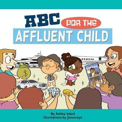 Cover for Ashley Ward · ABC For the Affluent Child (Paperback Bog) (2016)