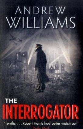 The Interrogator - Andrew Williams - Książki - Hodder & Stoughton - 9780719523816 - 6 sierpnia 2009