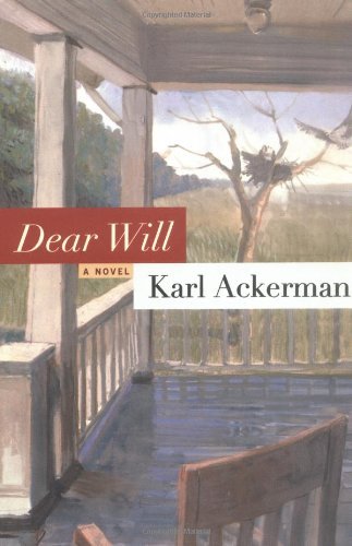 Cover for Karl Ackerman · Dear Will: a Novel (Paperback Book) (2002)