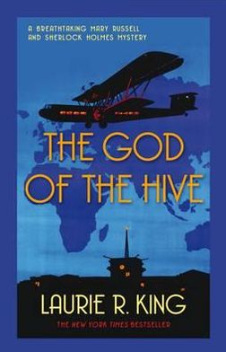 Cover for King, Laurie R. (Author) · The God of the Hive: A thrilling mystery for Mary Russell and Sherlock Holmes - Mary Russell &amp; Sherlock Holmes (Paperback Book) (2011)