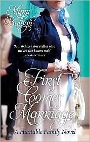 First Comes Marriage: Number 1 in series - Huxtables - Mary Balogh - Boeken - Little, Brown Book Group - 9780749942816 - 1 april 2010