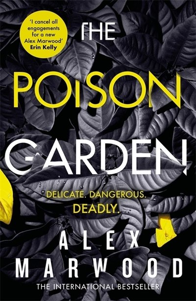 Cover for Alex Marwood · The Poison Garden: The shockingly tense thriller that will have you gripped from the first page (Gebundenes Buch) (2019)