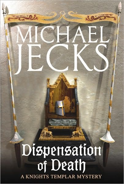 Cover for Michael Jecks · Dispensation of Death (Last Templar Mysteries 23): Danger, intrigue and murder in a thrilling medieval adventure (Taschenbuch) (2007)