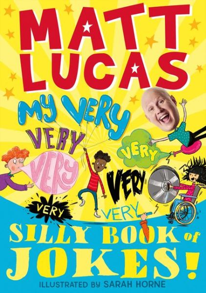 Cover for Matt Lucas · My Very Very Very Very Very Very Very Silly Book of Jokes (Paperback Book) (2020)