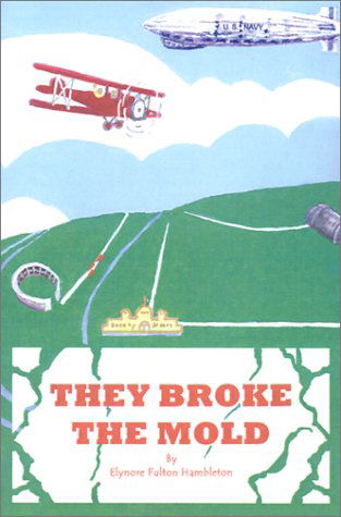 Cover for Elynore Fulton Hambleton · They Broke the Mold (Paperback Book) (2002)
