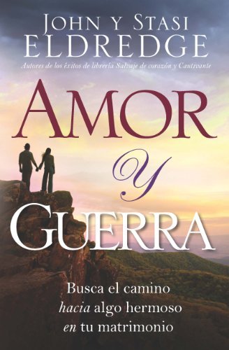 Cover for Stasi Eldredge · Amor Y Guerra (Paperback Book) [Spanish edition] (2011)