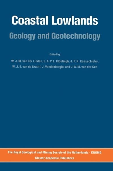 Cover for Symposium on Coastal Lowlands 1987 · Coastal Lowlands: Geology and Geotechnology (Hardcover bog) [Also contains reprints from GEOLOGIE EN MIJNBOUW, edition] (1988)