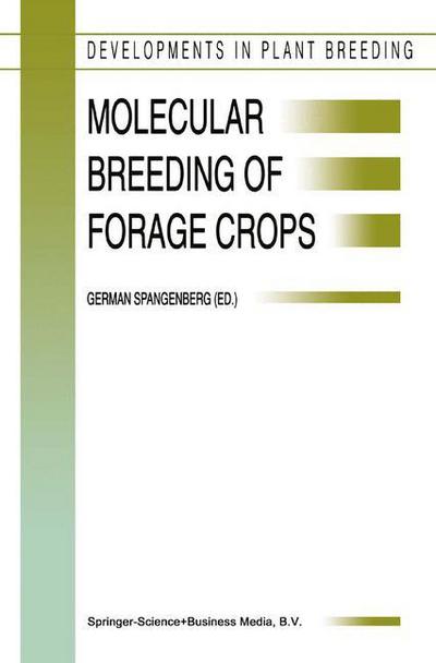 German Spangenberg · Molecular Breeding of Forage Crops: Proceedings of the 2nd International Symposium, Molecular Breeding of Forage Crops, Lorne and Hamilton, Victoria, Australia, November 19-24, 2000 - Developments in Plant Breeding (Hardcover Book) [2001 edition] (2001)