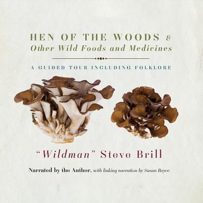 Cover for Brill · Hen of the Woods &amp; Other Wild Foods and Medicines Lib/E : A Guided Tour Including Folklore (CD) (2013)