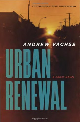 Cover for Andrew Vachss · Urban Renewal: A Cross Novel - Cross Series (Paperback Book) (2014)