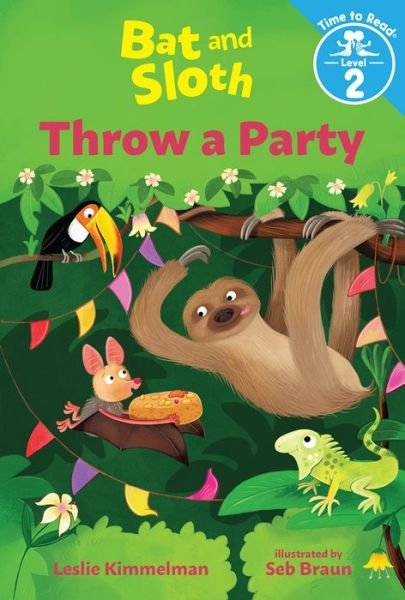 Cover for Leslie Kimmelman · Bat &amp; Sloth Throw a Party (Hardcover Book) (2021)