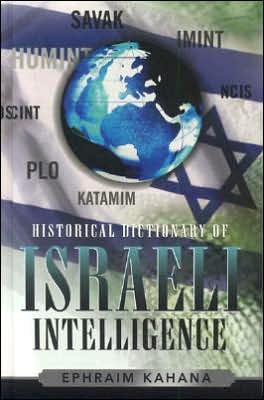 Cover for Ephraim Kahana · Historical Dictionary of Israeli Intelligence - Historical Dictionaries of Intelligence and Counterintelligence (Hardcover bog) (2006)