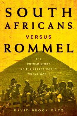 Cover for David Katz · South Africans versus Rommel: The Untold Story of the Desert War in World War II (Hardcover Book) (2017)