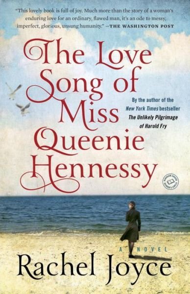Cover for Rachel Joyce · The Love Song of Miss Queenie Hennessy (Paperback Bog) (2016)